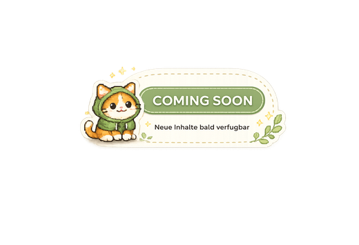 Coming Soon – neue Inhalte bald verfügbar